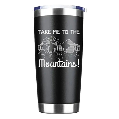 Take Me The Mountains 30oz Insulated Vacuum Sealed Tumbler - Simply Great Gear