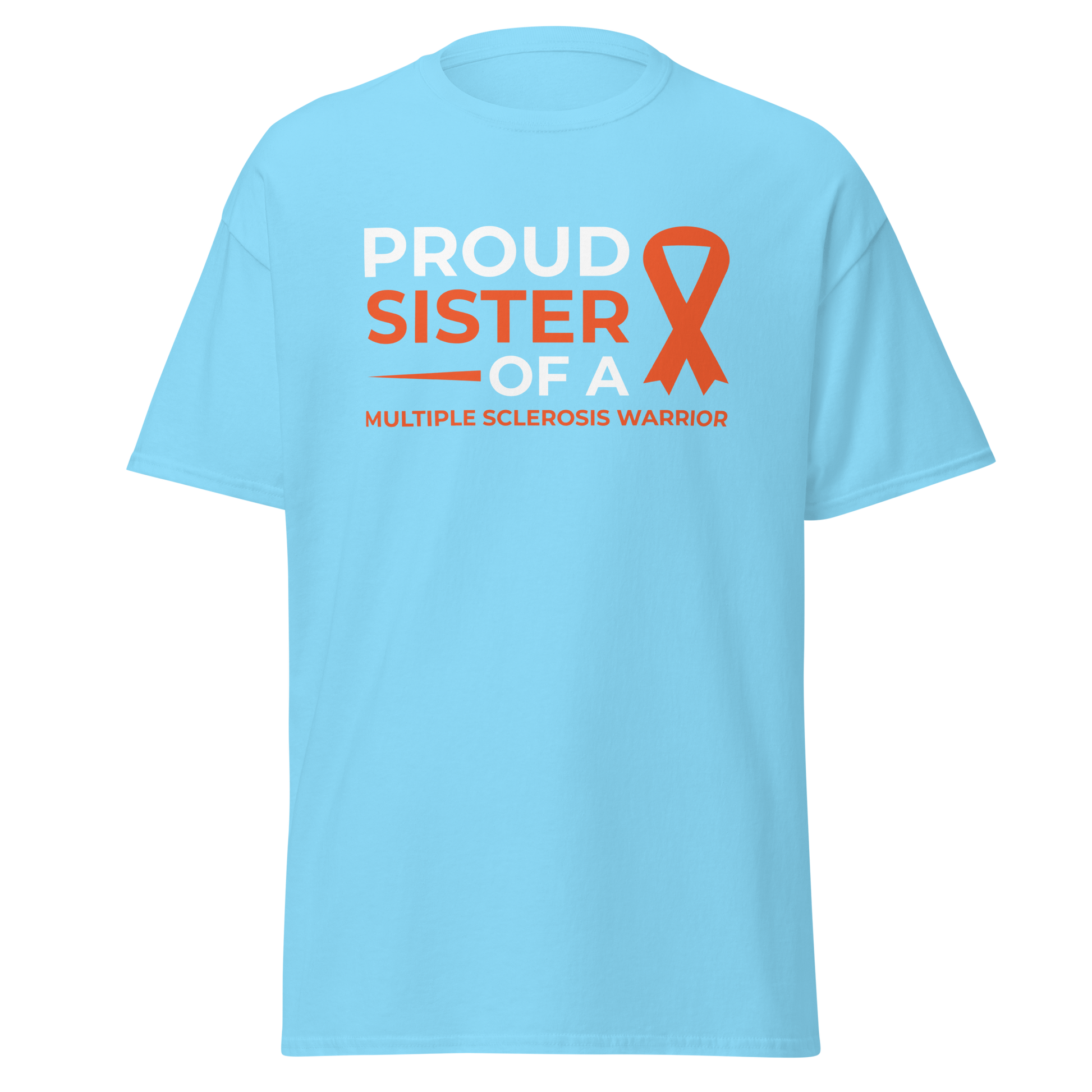 MS Awareness Proud Sister T-Shirt - Simply Great Gear