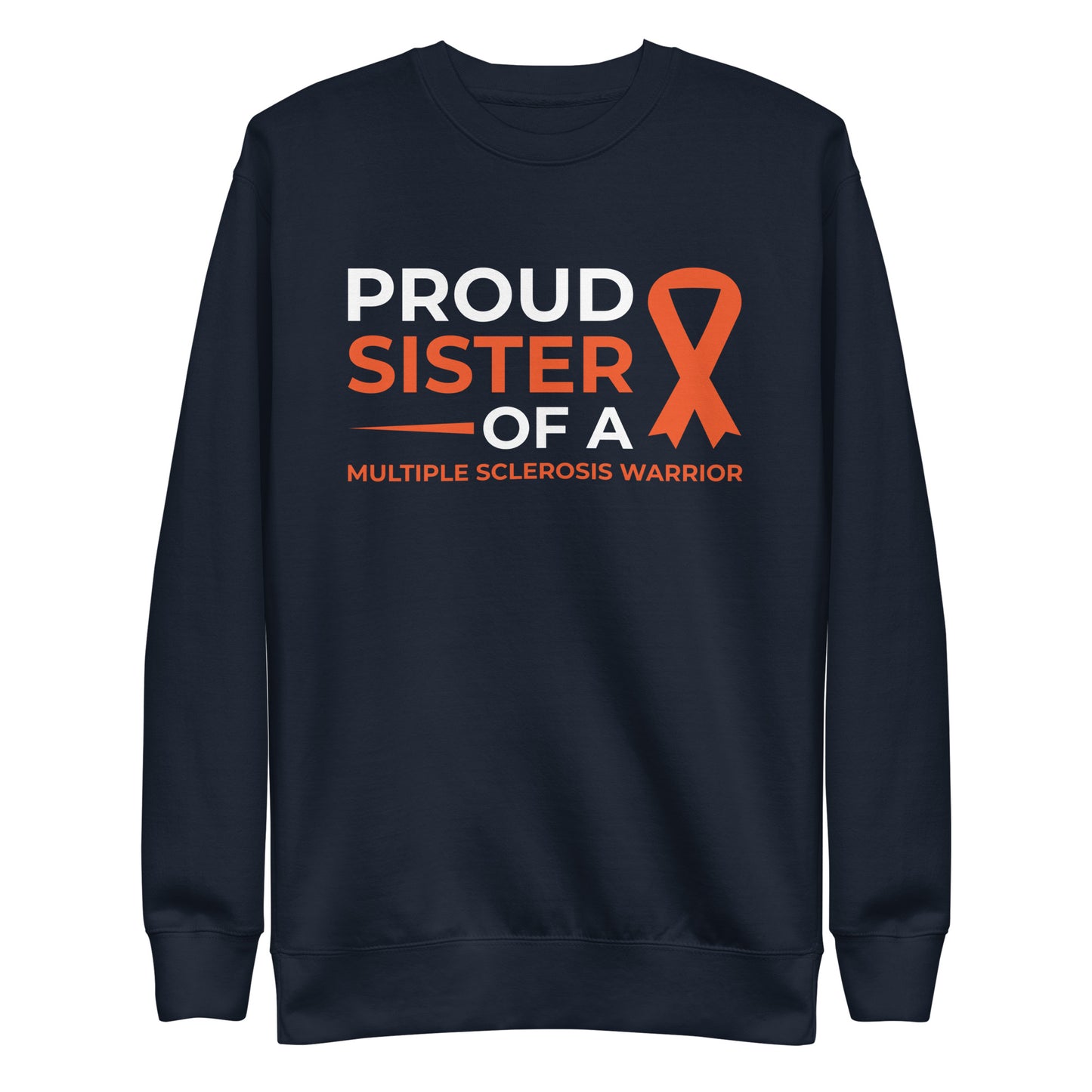 MS Awareness Proud Sister Premium Sweatshirt - Simply Great Gear